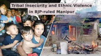 tribal-insecurity-and-ethnic-violence-in-BJP-ruled-manipur